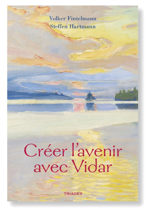 Créer l`Avenir avec Vidar - Fintelmann - Hartmann