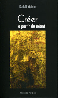 Créer à Partir du Néant- R Steiner