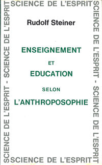 Enseignement et Éducation selon l’Anthroposophie- R Steiner