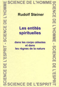 Entités Spirituelles dans les Corps Célestes et dans les Règnes de la Nature- R Steiner GA136