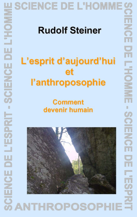 L’Esprit d’Aujourd`hui et l’Anthroposophie- R Steiner GA082