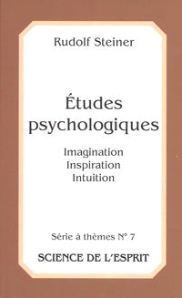 Imagination – Inspiration – Intuition Études psychologiques- R Steiner