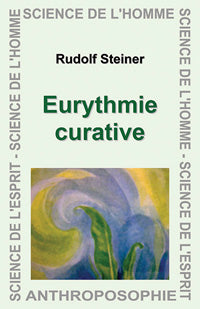 Eurythmie Curative- R Steiner GA315