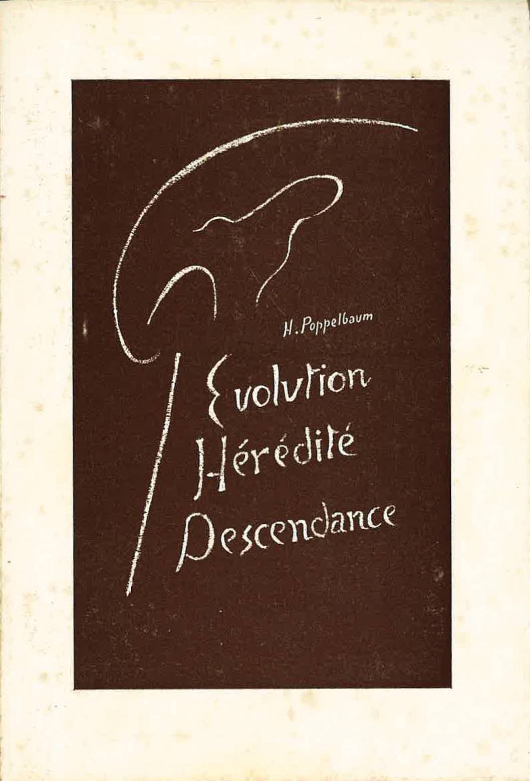 Évolution,  Hérédité , Descendance -H Poppelbaum