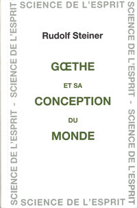 Goethe et sa Conception du Monde - R SteinerGA006