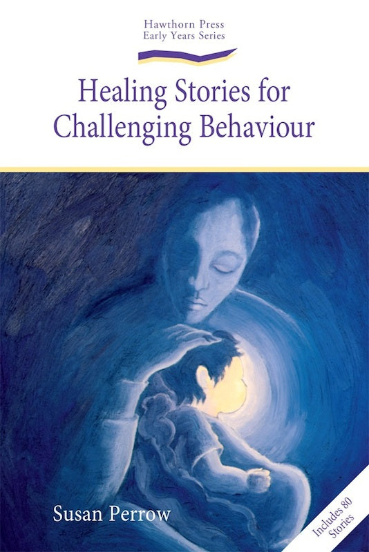 Healing Stories for Challenging Behaviour - S Perrow