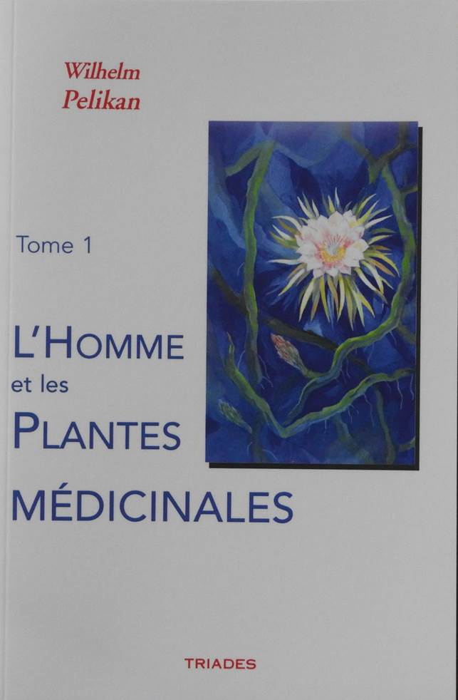 Homme et les Plantes Médicinales Tome 1- W Pelikan