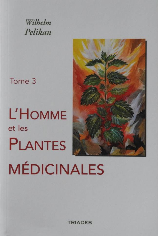 Homme et les Plantes Médicinales Tome 3- W Pelikan
