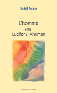 Homme entre Lucifer et Ahriman - R Steiner GA158