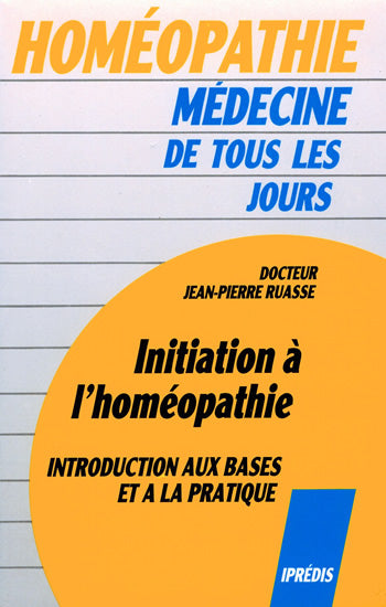 Initiation à l` Homéopathie- Dr Ruasse