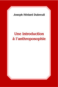 Introduction à l`Anthroposophie , Hériard-Dubreuil