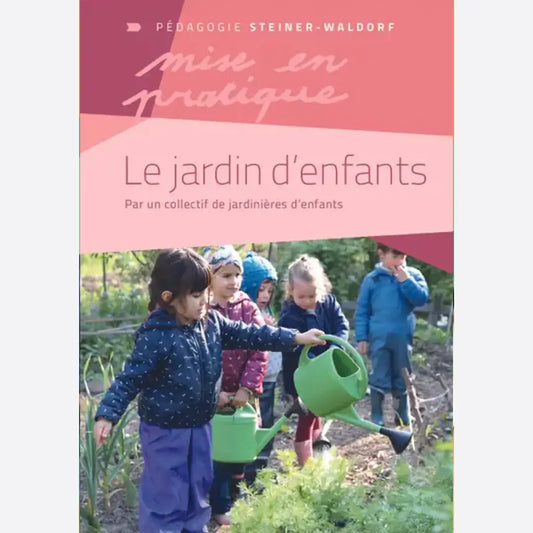 Le Jardin d`Enfants - Mise en Pratique