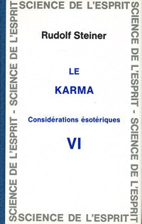 Karma – Considérations Ésotériques VI- R Steiner