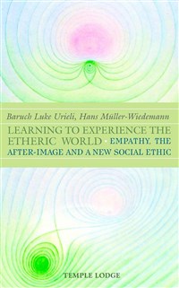 Learning to Experience the Etheric World, Urieli/ Wiedemann