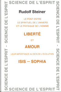 Liberté et Amour – Isis-Sophia- R Steiner GA202