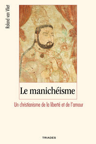 Manicheisme, Christianisme de Liberté-Amour- R van Vliet