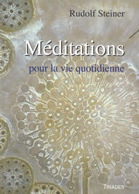 Méditations pour la Vie Quotidienne -R Steiner