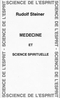 Médecine et  Science Spirituelle- R Steiner GA312