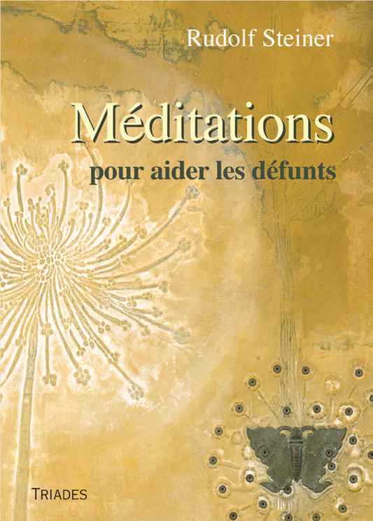 Méditations pour Aider les Défunts- R Steiner