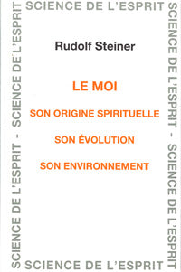 Moi, son Origine Spirituelle - R Steiner GA107