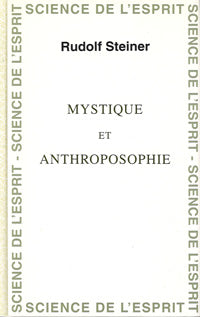 Mystique et Anthroposophie - R Steiner GA007