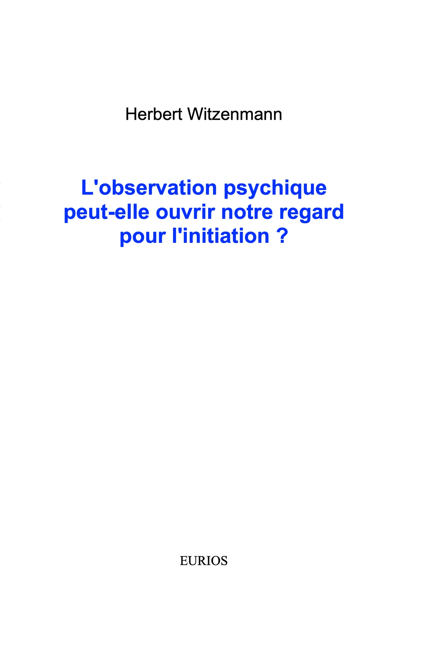 Observation Psychique et Initiation- H Witzenmann