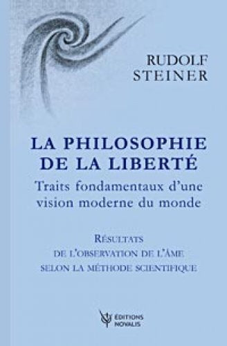 Philosophie de la Liberté- Ed Novalis- R Steiner