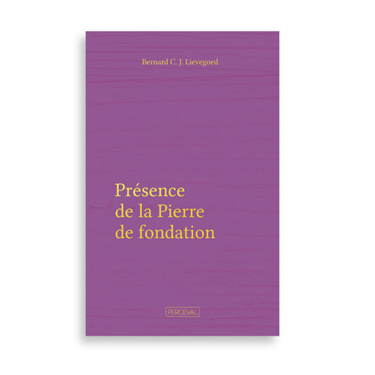 Présence de la Pierre de Fondation - B Lievegoed