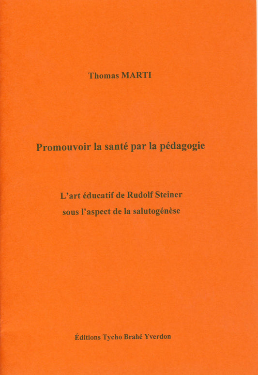 Promouvoir la Santé par la Pédagogie - T Marti