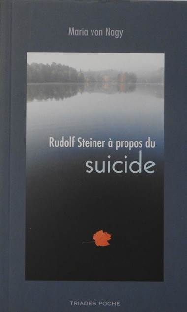 Rudolf Steiner A Propos du Suicide- M von Nagy