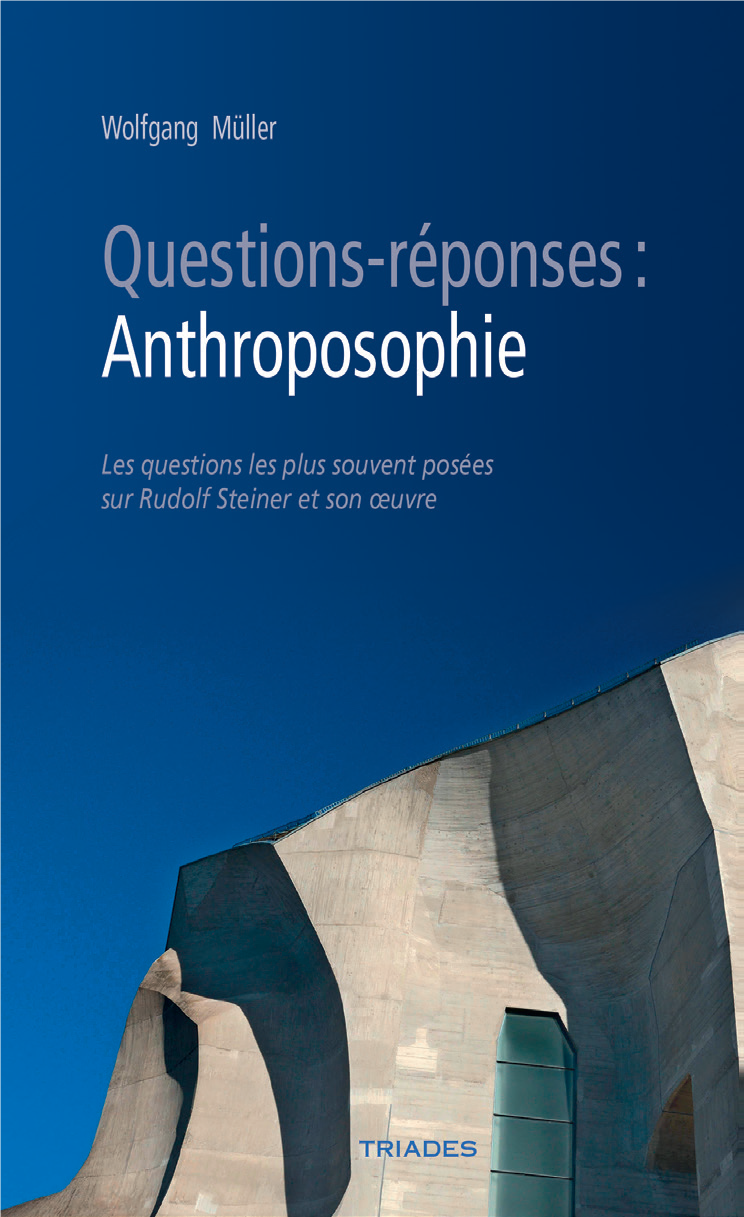 Questions - Réponses = Anthroposophie- W Muller