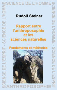 Rapport entre l`Anthroposophie et Sciences Naturelles-R Steiner GA075