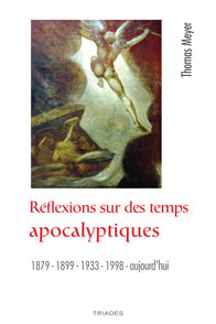 Réflexions sur des Temps Apocalyptiques- T Meyer