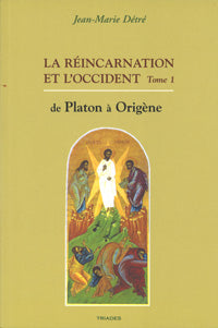 Réincarnation et l’Occident t. 1 -JM Détré