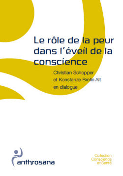 Rôle de la Peur dans l`Éveil de la Conscience -C Schopper / Alt , Éd, ANTHROSANA, 28 p,