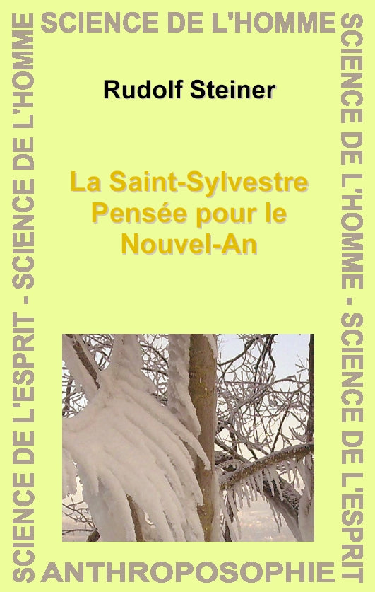 Saint Sylvestre, Pensée pour le Nouvel-An- R Steiner GA195