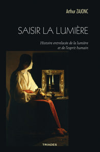 Saisir la Lumière - A Zajonc