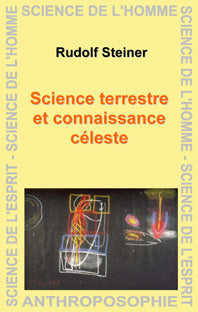 Science Terrestre et Connaissance Céleste - R Steiner GA221