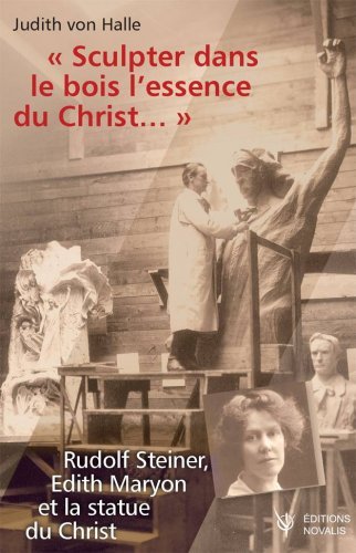 Sculpter dans le Bois, l`Essence du Christ- J von Halle