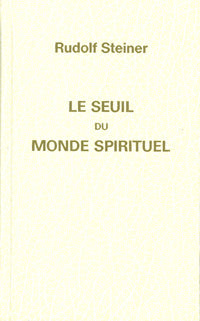 Seuil du Monde Spirituel - R Steiner