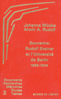 Souvenirs : Rudolf Steiner et l’Université de Berlin- J. Mücke et A. Rudolph