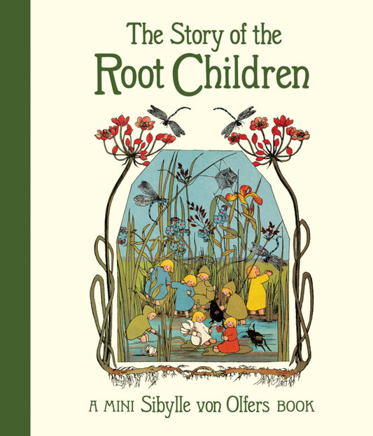 Story of the Root Children- Sybille von Olfers