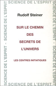 Sur le Chemin des Secrets de l`Univers - R Steiner GA232