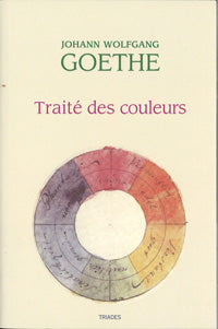 Traité des Couleurs -J W Goethe