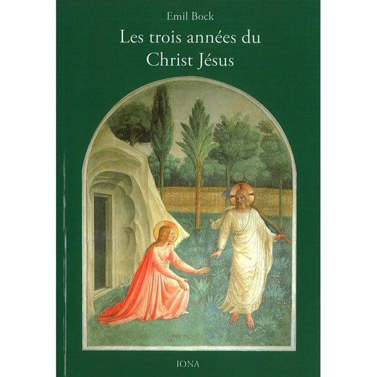 Trois Années du Christ - Emil Bock
