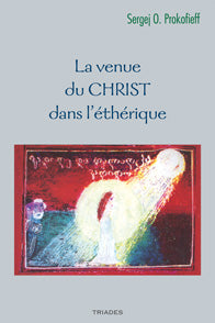 Venue du Christ dans l Éthérique - S Prokofieff