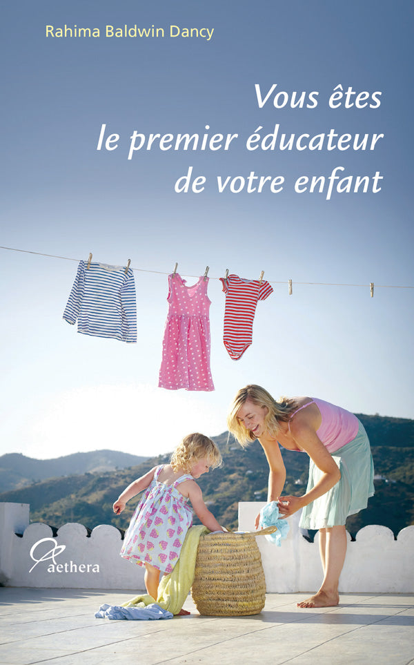 Vous Êtes le Premier Éducateur de votre Enfant- R Baldwin Dancy