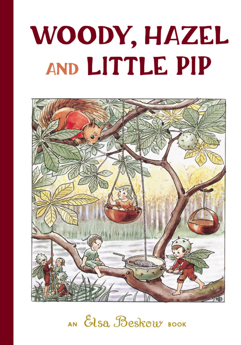 Woody Hazel and Little Pip - Elsa Beskow