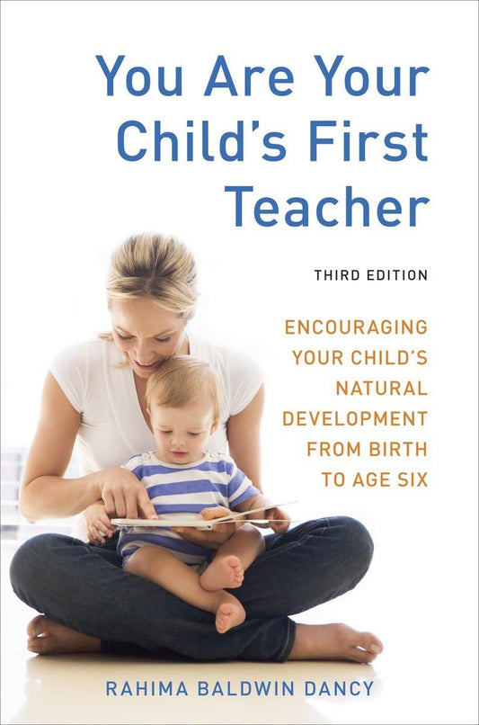 You are your Child`s First Teacher - R Baldwin